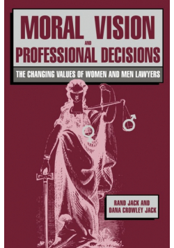 Moral Vision and Professional Decisions