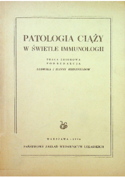 Patologie ciąży w świetle immunologii