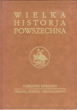 Wielka historia powszechna Tom V Część 4 Reprint z 1938 r.