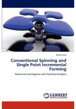 Conventional Spinning and Single Point Incremental Forming