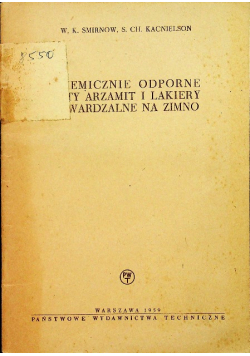 Chemicznie odporne kity arzamit i lakiery utwardzane na zimno