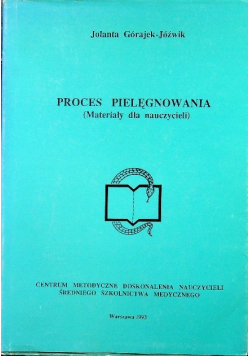 Proces pielęgnowania materiały dla nauczycieli
