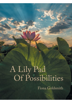 A Lily Pad of Possibilities