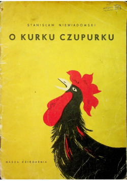 O Kurku Czupurku