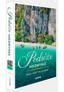Podróże niezwykłe. Poza utartym szlakiem