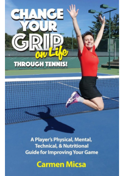 Change Your Grip on Life Through Tennis!
