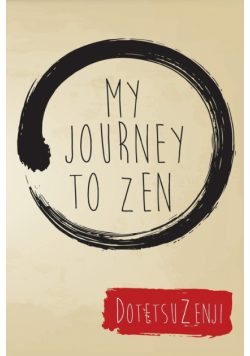 My Journey To Zen