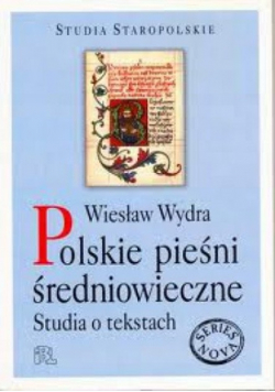 Polskie pieśni średniowieczne studia o tekstach autograf autora