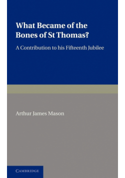 What Became of the Bones of St Thomas?