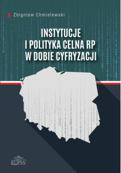 Instytucje i polityka celna RP w dobie cyfryzacji