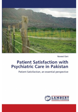 Patient Satisfaction with Psychiatric Care in Pakistan