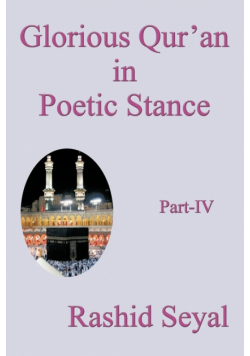 Glorious Qur'an in Poetic Stance, Part IV