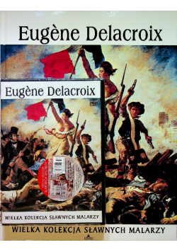 Wielka kolekcja sławnych malarzy Eugene Delacroix  z DVD
