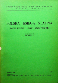 Polska księga stadna koni pełnej krwi angielskiej dodatek II do tomu X
