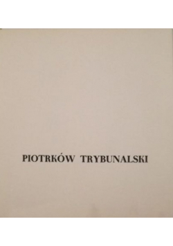 Piotrków Trybunalski 1217 - 1967