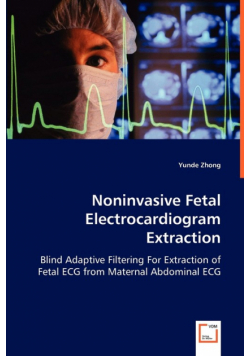Noninvasive Fetal Electrocardiogram Extraction