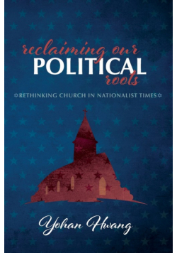 Reclaiming Our Political Roots
