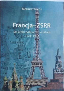 Francja - ZSRR. Stosunki polityczne w latach 1924-1932 plus dedykacja autora