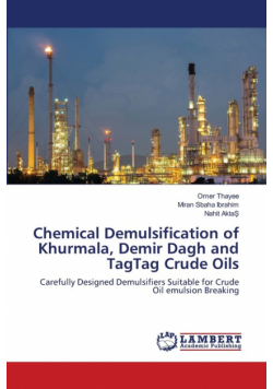 Chemical Demulsification of Khurmala, Demir Dagh and TagTag Crude Oils