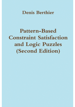 Pattern-Based Constraint Satisfaction and Logic Puzzles (Second Edition)