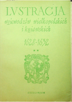 Lustracja województw wielkopolskich i kujawskich Część 2