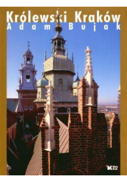 Królewski Kraków - Adam Bujak Biały Kruk