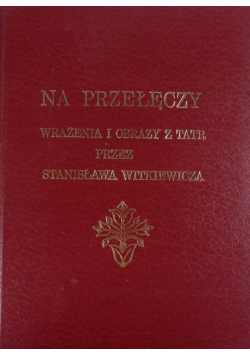 Na przełęczy Wrażenia i obrazy z Tatr reprint z 1891 r
