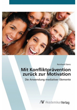 Mit Konfliktprävention zurück zur Motivation