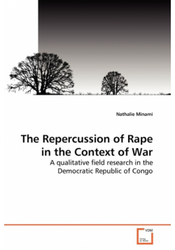 The Repercussion of Rape in the Context of War