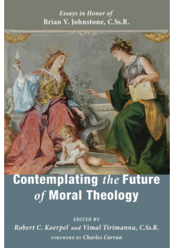 Contemplating the Future of Moral Theology