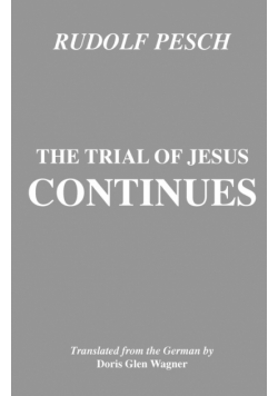 The Trial of Jesus Continues