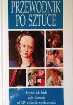 Przewodnik po sztuce artyści i ich dzieła