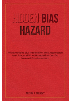 Hidden Bias Hazard