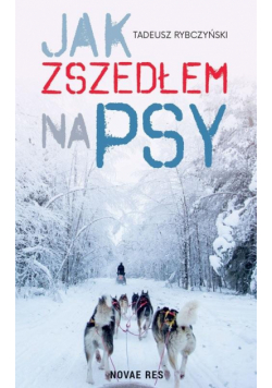 Jak zszedłem na psy