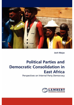 Political Parties and Democratic Consolidation in East Africa