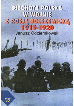Piechota polska w wojnie z Rosją bolszewicką w latach 1919-1920