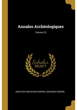 Annales Archéologiques; Volume 23