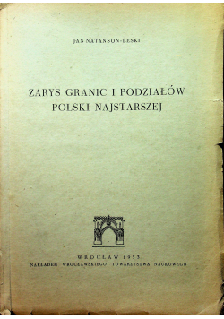 Zarys granic i podziałów Polski najstarszej
