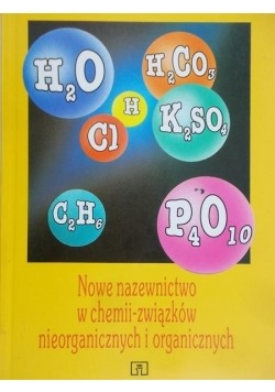 Nowe nazewnictwo w chemii związków nieorganicznych i organicznych