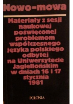 Nowo mowa materiały z sesji naukowej poświęconej problemom współczesnego języka polskiego
