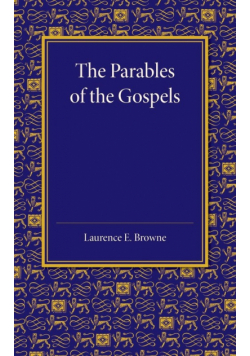 The Parables of the Gospels in the Light of Modern Criticism