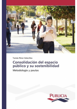 Consolidación del espacio público y su sostenibilidad