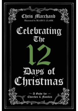 Celebrating The 12 Days of Christmas