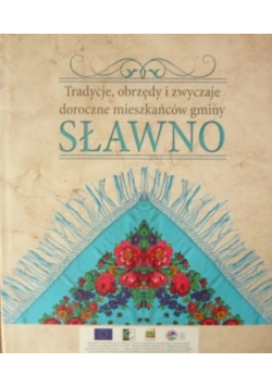 Tradycje obrzędy i zwyczaje mieszkańców Sławno