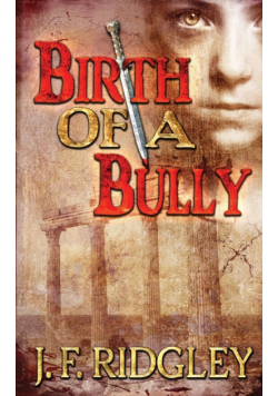 Birth of a Bully