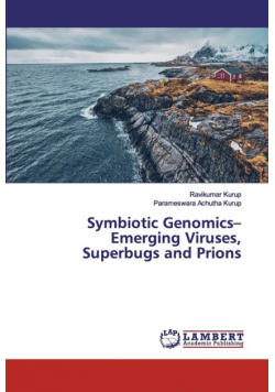 Symbiotic Genomics- Emerging Viruses, Superbugs and Prions
