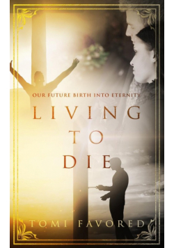 Living To Die