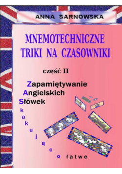 Mnemotechniczne triki na czasowniki Część II serii Zapamiętywanie Angielskich Słówek - Zaskakująco łatwe