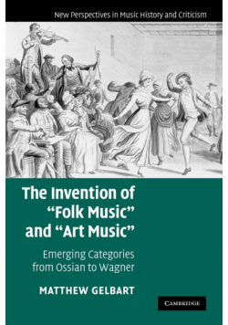 The Invention of 'Folk Music' and 'Art Music'