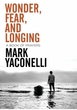 Wonder, Fear, and Longing